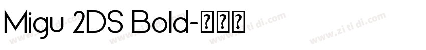 Migu 2DS Bold字体转换
